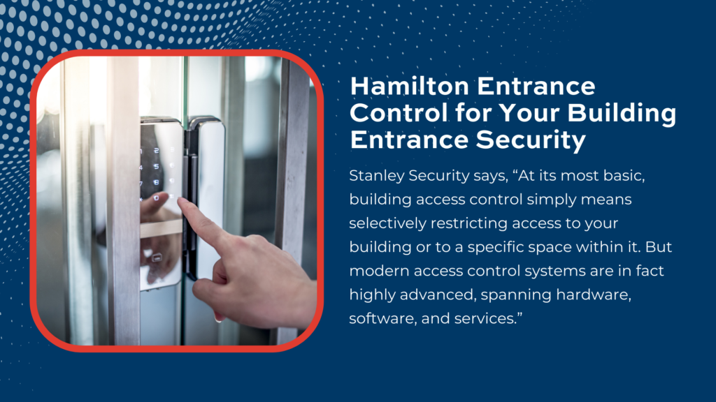 uilding access control simply means selectively restricting access to your building or to a specific space within it.