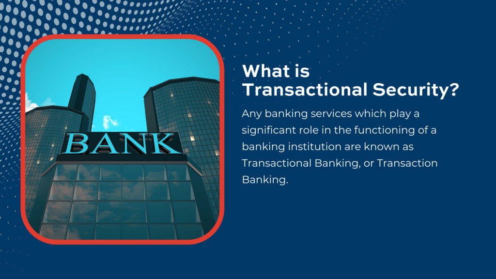 What is Transactional Security?