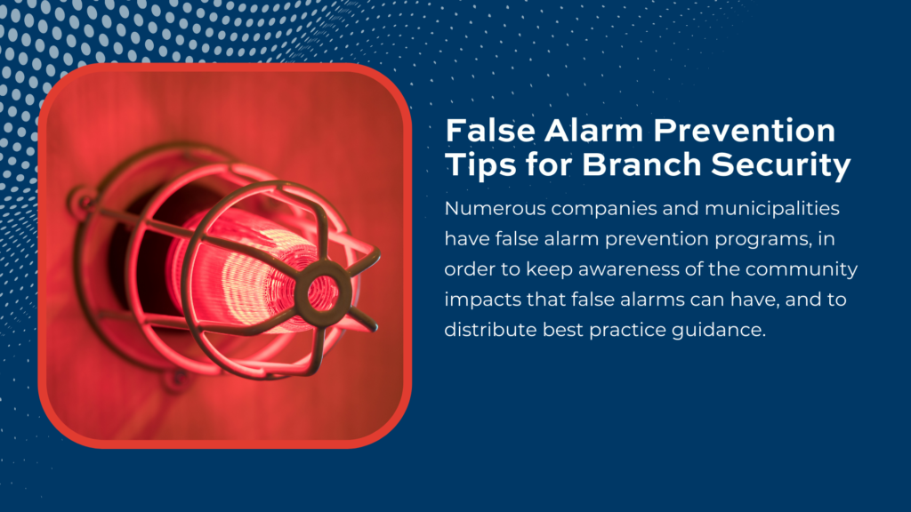False Alarm Prevention Tips for Branch Security