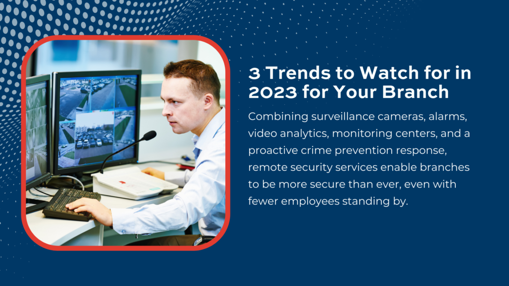 3 Branch Security Trends to Watch for in 2023