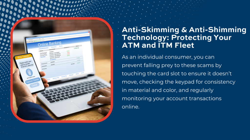 We outline how skimming and shimming work, and equip you with the knowledge to ensure branch security and prevent this from happening to you.