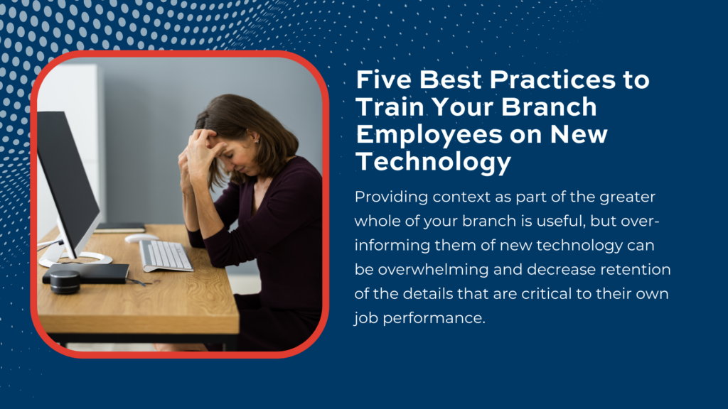 Branch Transformation: Best Practices to Train Your Employees on New Technology