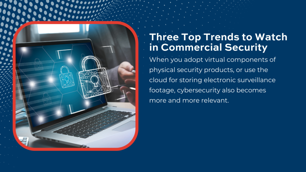Remote Security: Top 3 Trends to Watch in Commercial Security