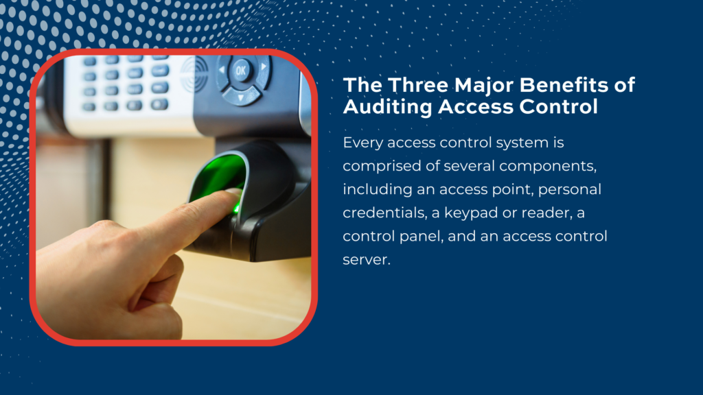 The Three Major Security Benefits of Auditing Access Control