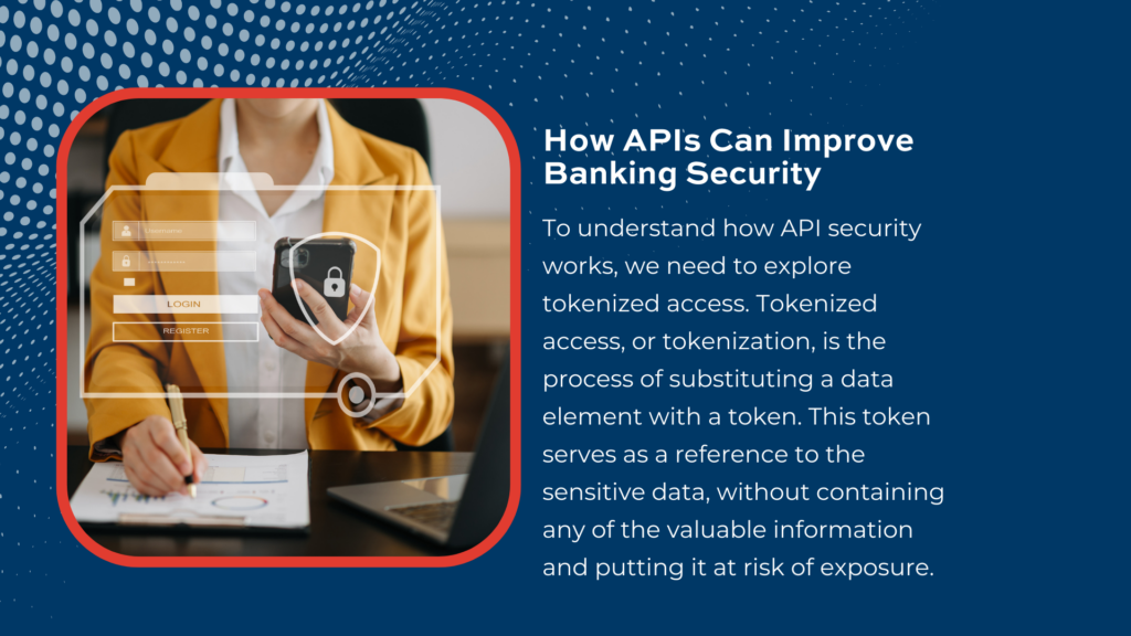 APIs not only increase functionality between platforms, they can also improve your bank's security. But what exactly is API?