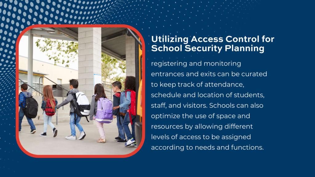 Monitoring access to school buildings can play an important role in keeping a school secure. Learn 3 ways to utilize Access Control in your school security planning process.